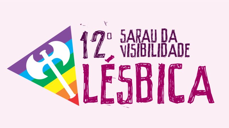 12º Sarau da Visibilidade Lésbica