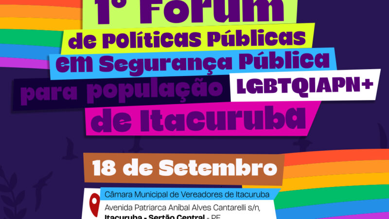 Itacuruba recebe debate sobre políticas públicas e segurança para população LGBTQIAPN+
